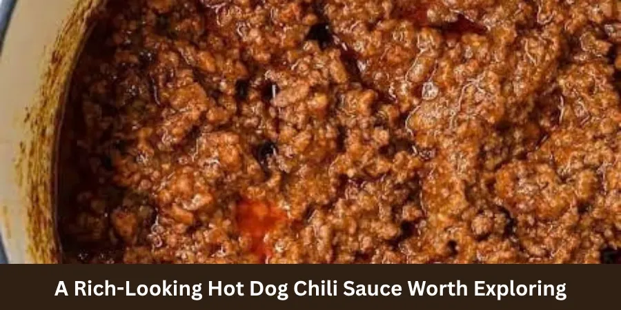 A Rich-Looking Hot Dog Chili Sauce Worth Exploring